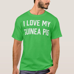 Womens I Love My Guinea Pig T-Shirt