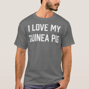 Womens I Love My Guinea Pig T-Shirt