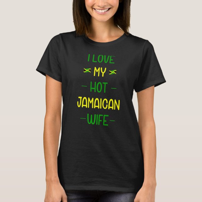 Womens I Love My Hot Jamaican Wife Jamaica Women T-Shirt (Front)