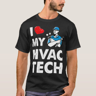 Womens I Love My HVAC Tech Funny HVAC Technician W T-Shirt