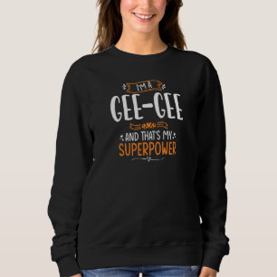 Womens I M A Gee Gee And That S My Superpower Mama Sweatshirt