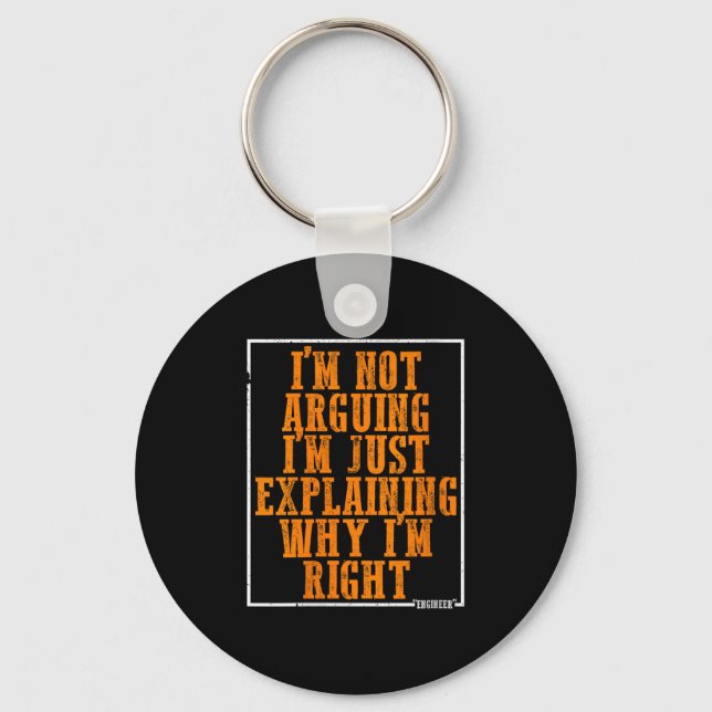 Womens I’m Not Arguing I’m Just Explaining Why I’m Key Ring (Front)
