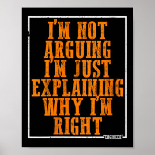 Womens I’m Not Arguing I’m Just Explaining Why I’m Poster