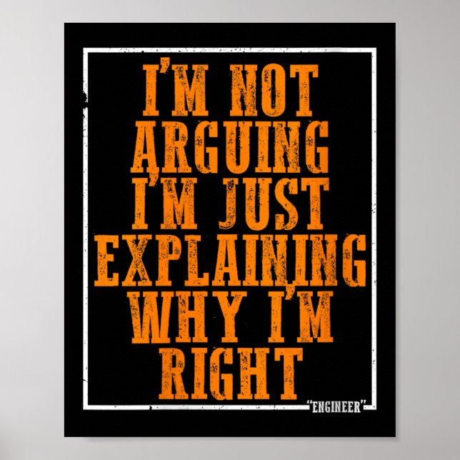 Womens I’m Not Arguing I’m Just Explaining Why I’m Poster (Front)