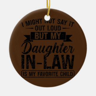 Womens I might not say it daughter in law son in Ceramic Tree Decoration