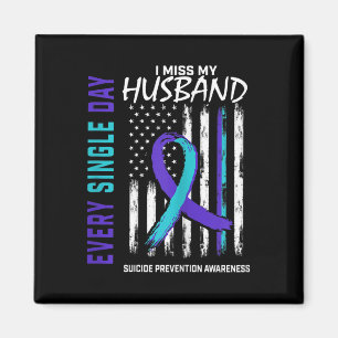 Womens I Miss My Husband Suicide Awareness Prevent Magnet