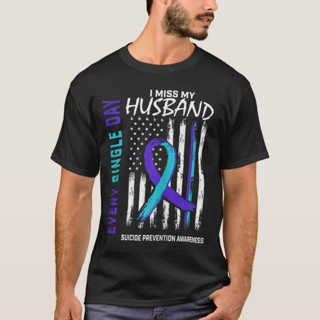 Womens I Miss My Husband Suicide Awareness Prevent T-Shirt (Front)