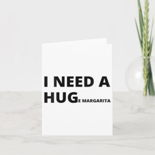 Womens I Need A Huge Margarita - Funny Cinco De Ma Card