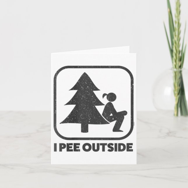 Womens I Pee Outside Girl Sign Funny Camping Hikin Card (Front)