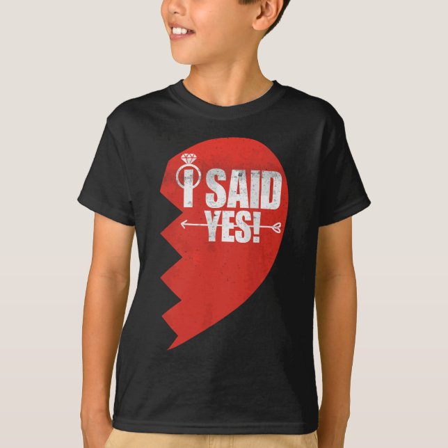 Womens I Said Yes  Wedding Engagement Announcement T-Shirt (Front)