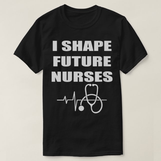 Womens I Shape Future Nurses Best Clinical Nursing T-Shirt (Design Front)