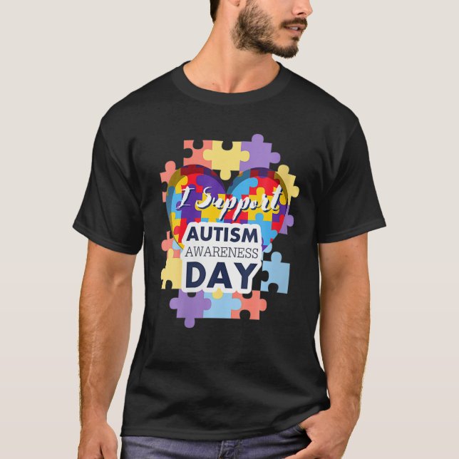 Womens I Support Autism Awareness Day World Autism T-Shirt (Front)