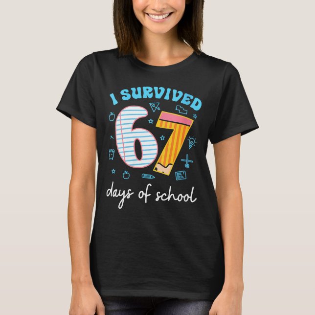 Womens I Survived 67 Days Of School Funny Meme Tea T-Shirt (Front)