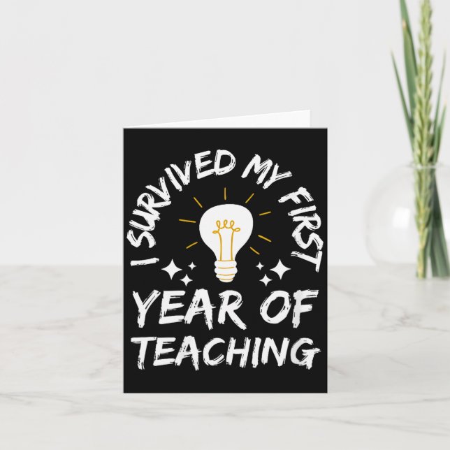Womens I Survived My First Year Of Teaching Funny  Card (Front)