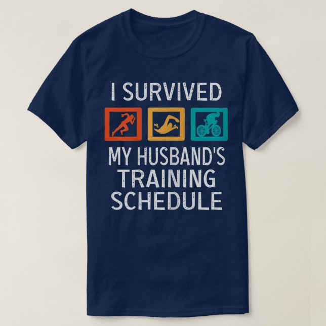 Womens i survived my husband's training schedule t T-Shirt (Design Front)