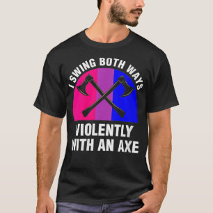 Womens I Swing Both Ways Violently With An Ae Bise T-Shirt