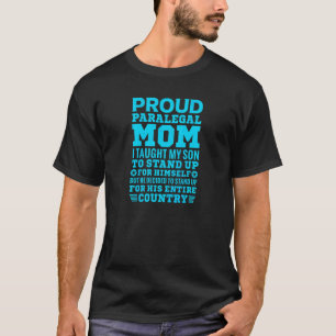 Womens I Taught My Son How To Stand Up Proud Paral T-Shirt