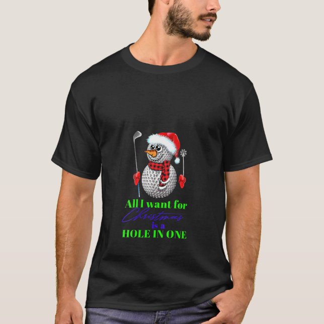 Womens I Want For Christmas Is A Hole In One Golf  T-Shirt (Front)