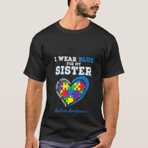 Womens I Wear Blue For My Sister Autism Awareness  T-Shirt