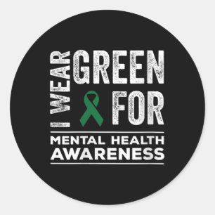 Womens I Wear Green For Mental Health Awareness Mo Classic Round Sticker