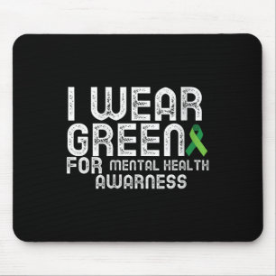 Womens I Wear Green For Mental Health Awareness Sh Mouse Mat