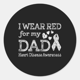 Womens I Wear Red For My Dad Heart Disease Awarene Classic Round Sticker