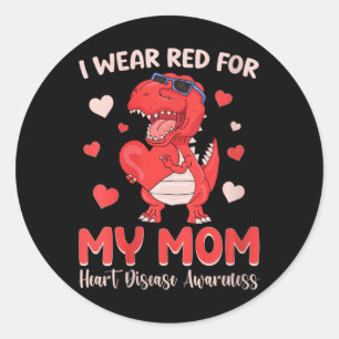 Womens I Wear Red For My Mum Dinosaur Heart Diseas Classic Round Sticker