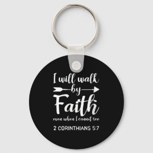 Womens I Will Walk By Faith When I Cannot See Chri Key Ring