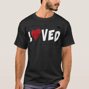 Womens IAm The Loved Lovers Top Valentine's Day Gi