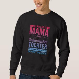 Womens Ich Bin Stolze Mama Einer Wahnsinnig Fantas Sweatshirt