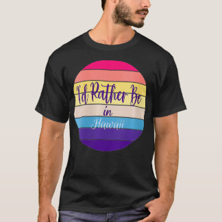 Womens I'd Rather Be In Hawaii VNeck  T-Shirt