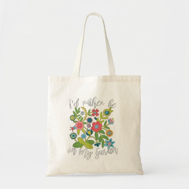 Womens I'd Rather Be In My Garden Funny Gardening  Tote Bag (Front)