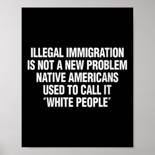 Womens Illegal Immigration Not A New Problem Nativ Poster