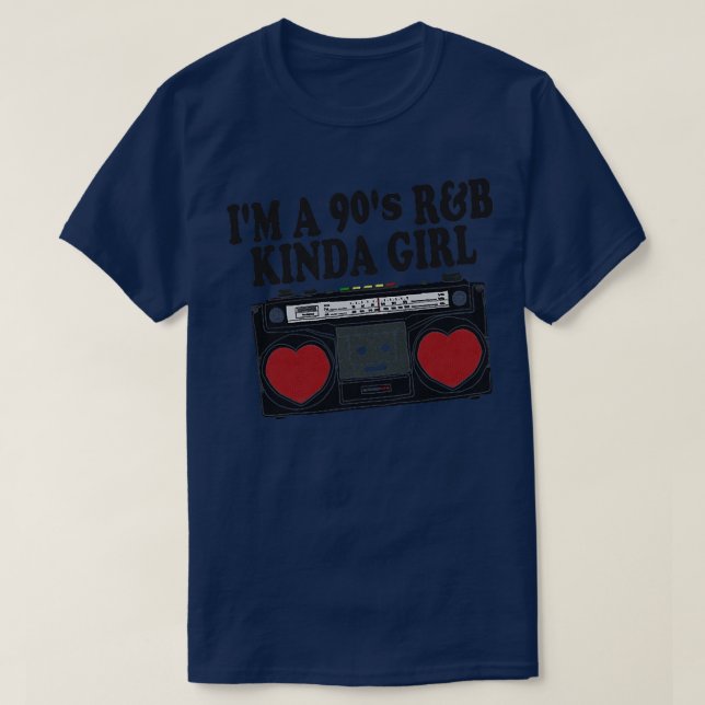 Womens I'm A 90's R&B Kinda Girl Boombox RNB Love  T-Shirt (Design Front)