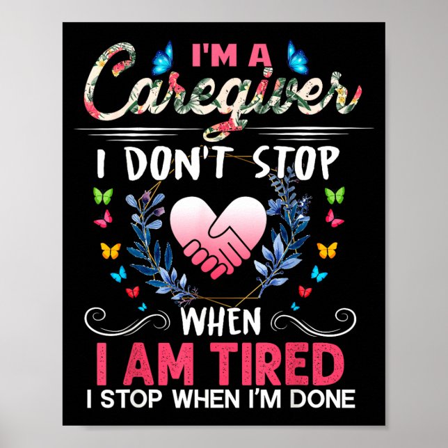 Womens I'm A Caregiver I Don't Stop When I Am Tire Poster (Front)