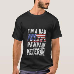 Womens IM A DAD PAWPAW AND A VETERAN US AMERICAN F T-Shirt