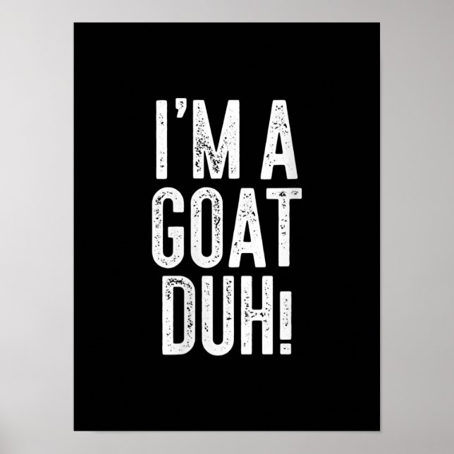 Womens Im A Goat Duh! Costume Gift Poster (Front)