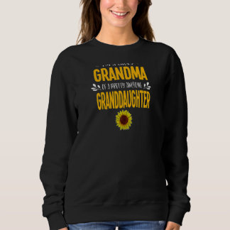 Womens I'm A Lucky Grandma Of Granddaughter Grandm Sweatshirt