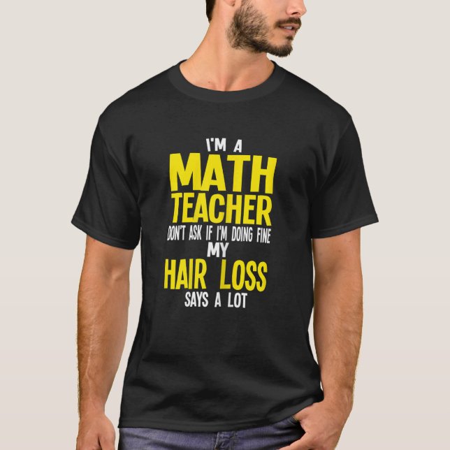 Womens I'm A Math Teacher Don't Ask If I'm Doing M T-Shirt (Front)