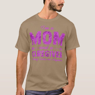 Womens Im A Mom And A Caregiver Nothing Scares Me T-Shirt