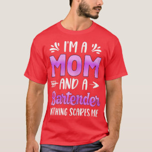 Womens Im A Mum & A Bartender Bar Attendant Mama,  T-Shirt