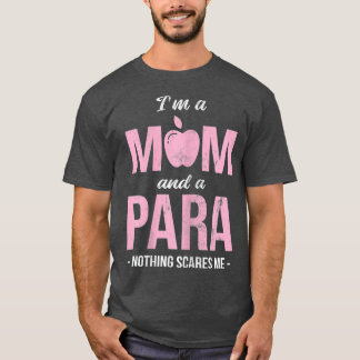 Womens Im A Mum And Para Paraeducator T-Shirt