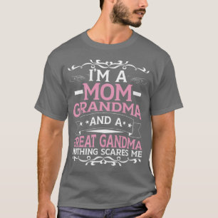 Womens I'm a Mum Grandma and a Great Grandma Nothi T-Shirt