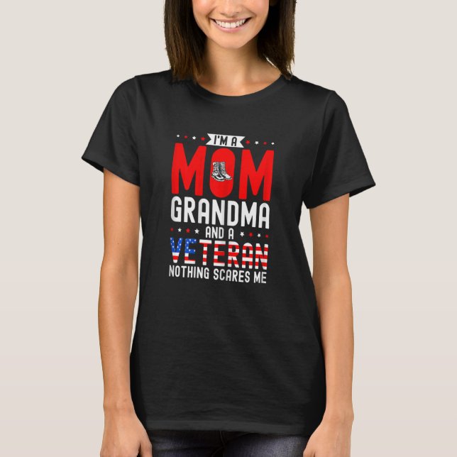 Womens I'm A Mum Grandma And A Veteran Female Vete T-Shirt (Front)