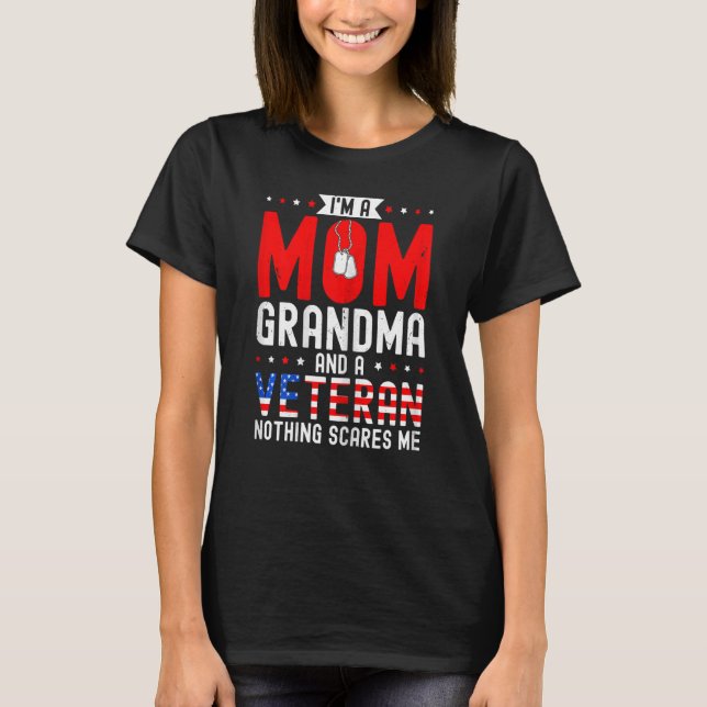 Womens I'm A Mum Grandma And A Veteran Female Vete T-Shirt (Front)