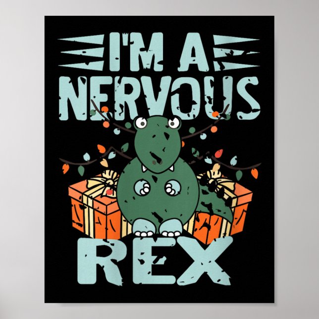 Womens I'm A Nervous Rex Funny Christmas Dinosaur  Poster (Front)