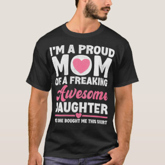 Womens I'm A Proud Mum Tee From Daughter Funny Mot