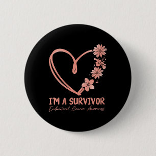 Womens Im A Survivor. Endometrial Cancer Awareness 6 Cm Round Badge