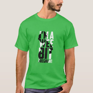 Womens Im A Wee Bit Pregnant St Paddys Day Wear Ne T-Shirt