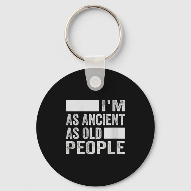 Womens Im As Ancient As Old People V-neck  Key Ring (Front)